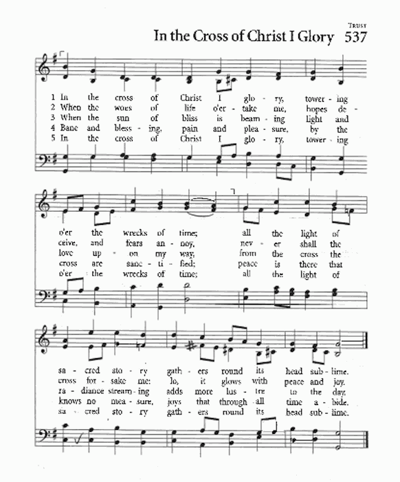 Closing Hymn CP 537 In the Cross of Christ I Glory