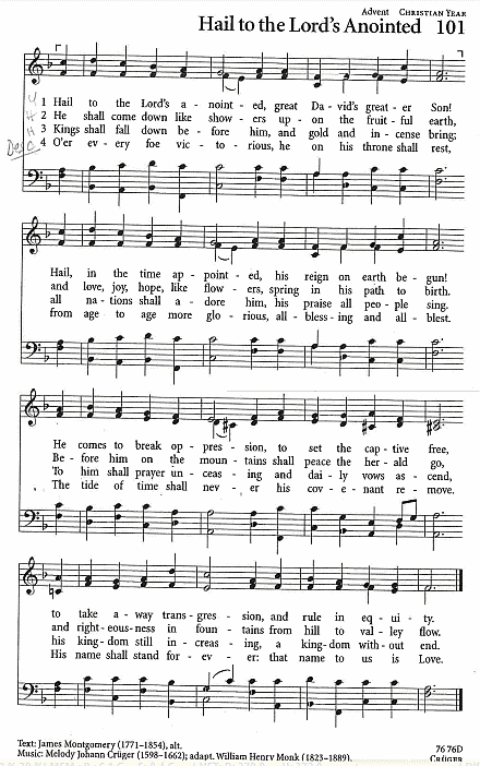 Opening Hymn  CP # 101 'Hail to the Lord's Anointed'
