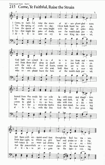 Opening Hymn CP# 215 'Come, Ye Faithful Raise the Strain'