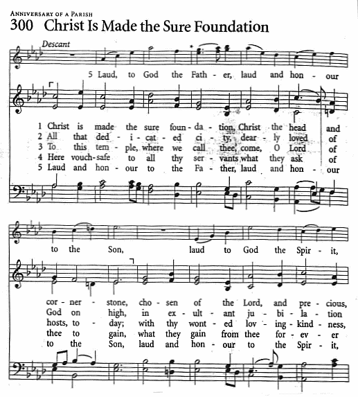 Recessional Hymn CP #300 'Christ Is Made The Sure Foundation'