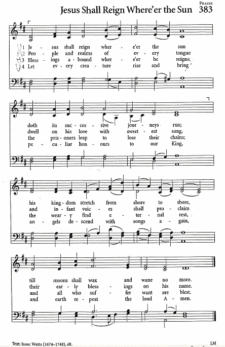 Recessional Hymn CP #383  'Jesus Shall Reign Where'er the Sun'
